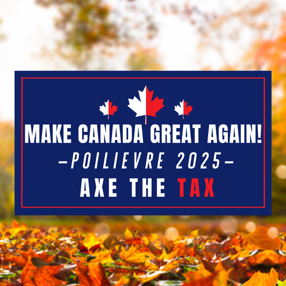 Make Canada Great Again 3ft by 5ft Axe The Tax Flag